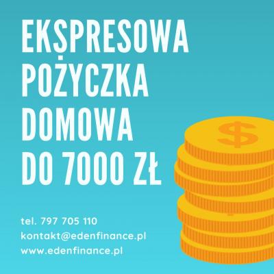 Ekspresowa pożyczka domowa do 7000zł