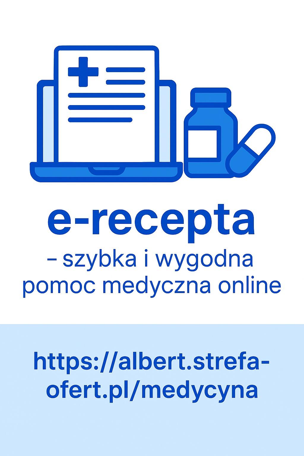 e‑recepta – szybka i wygodna pomoc medyczna online