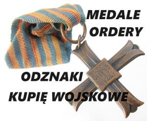 KUPIĘ WOJSKOWE MEDALE,ORDERY,ODZNAKI,ODZNACZENIA