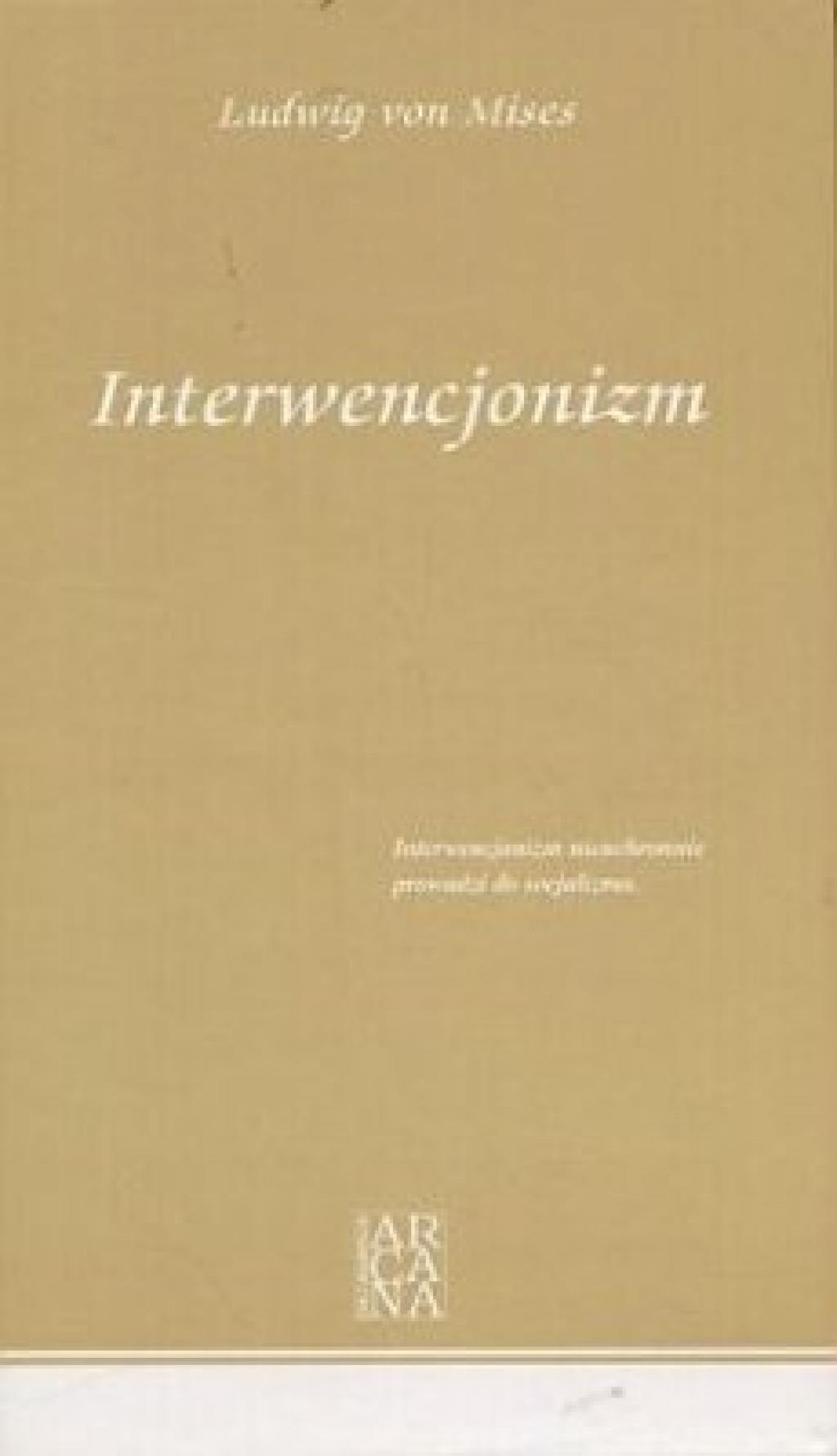 Ludwig von Mises - Interwencjonizm