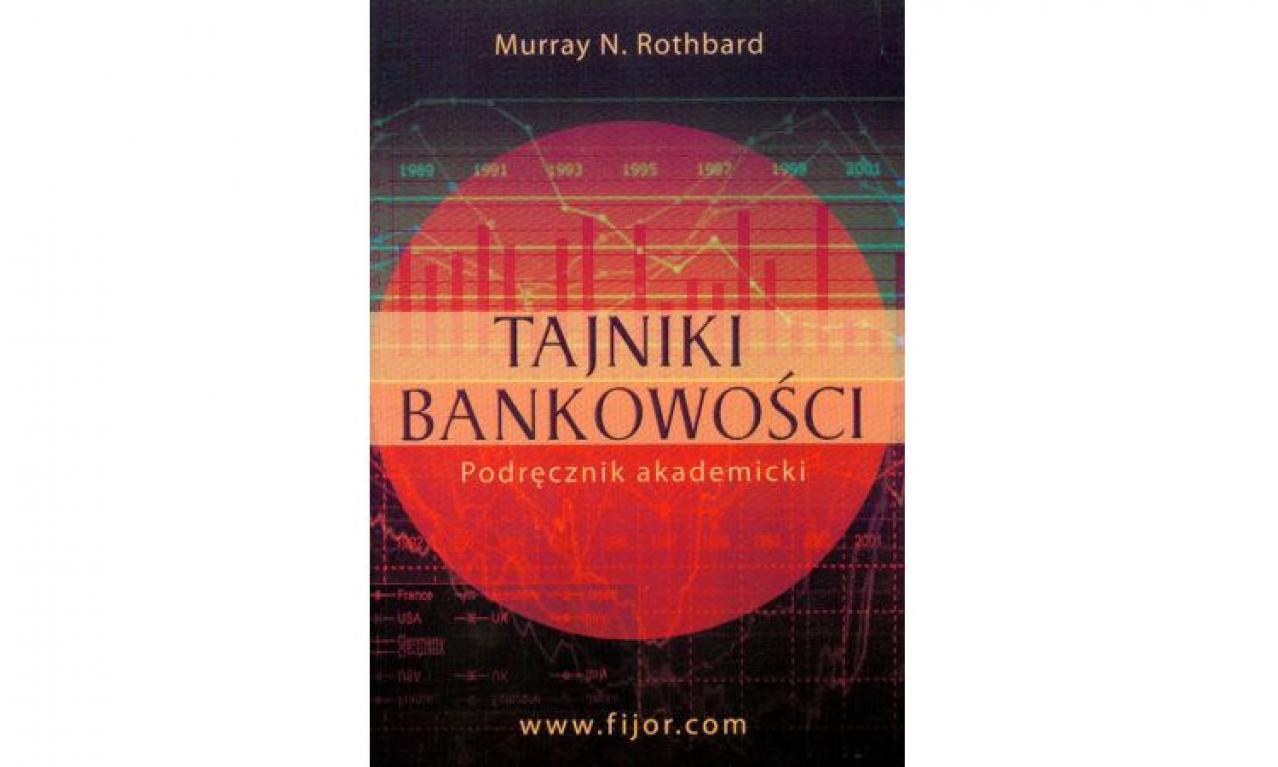 Murray N. Rothbard - Tajniki bankowości